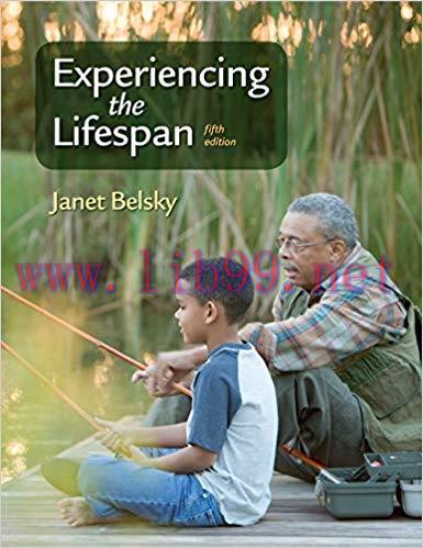 (PDF)Experiencing the Lifespan 5th Edition