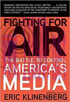 Fighting for Air: The Battle to Control America&rsquo;s Media First Edition,
