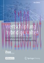 [PDF]Wertsch&ouml;pfung hybrid gestalten: Gesch&auml;ftsmodellentwicklung und Arbeitsgestaltung in der Di...