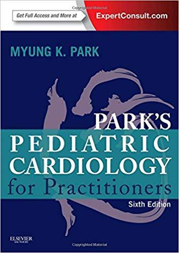 Park&rsquo;s Pediatric Cardiology for Practitioners, 6th Edition