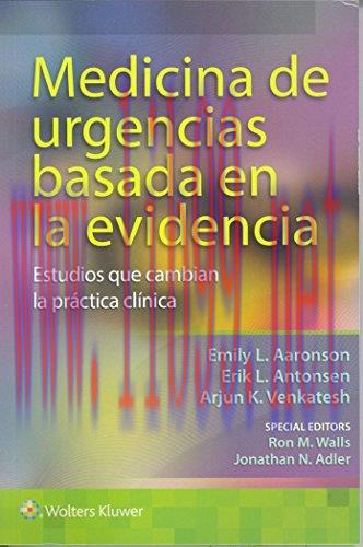 [AME]Medicina de urgencias basada en la evidencia: Estudios que cambian la pr&aacute;ctica cl&iacute;nica (Sp...