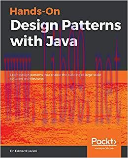 Hands-On Design Patterns with Java: Learn design patterns that enable the building of large-sca...