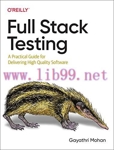 [FOX-Ebook]Full Stack Testing: A Practical Guide for Delivering High Quality Software