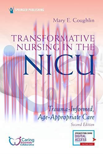 [AME]Transformative Nursing in the NICU, Second Edition: Trauma-Informed, Age-Appropriate Care ...