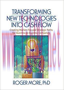 (PDF)Transforming New Technologies into Cash Flow: Creating Market-Focused Strategic Paths for ...