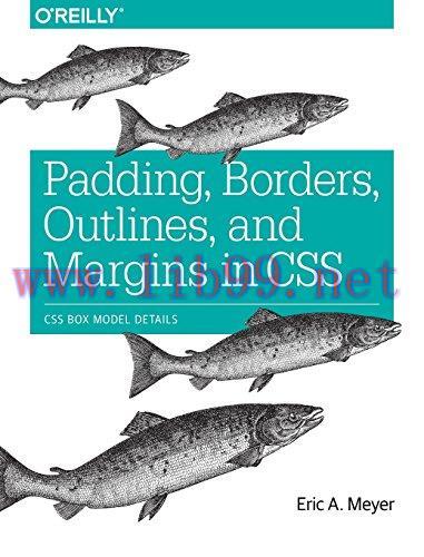 [FOX-Ebook]Padding, Borders, Outlines, and Margins in CSS: CSS Box Model Details