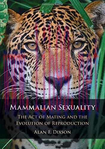 [AME]Mammalian Sexuality: The Act of Mating and the Evolution of Reproduction (EPUB + Converted...