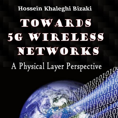 Towards 5G Wireless Networks - A Physical Layer Perspective