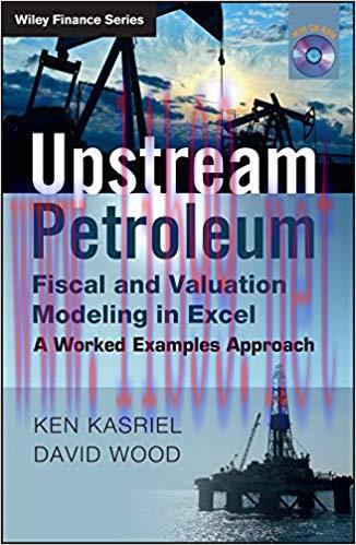(PDF)Upstream Petroleum Fiscal and Valuation Modeling in Excel: A Worked Examples Approach (The...