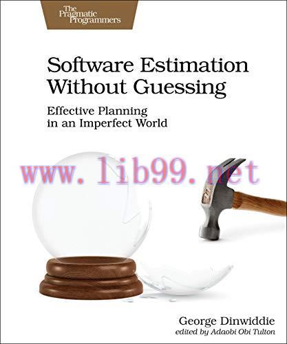 [FOX-Ebook]Software Estimation Without Guessing: Effective Planning in an Imperfect World