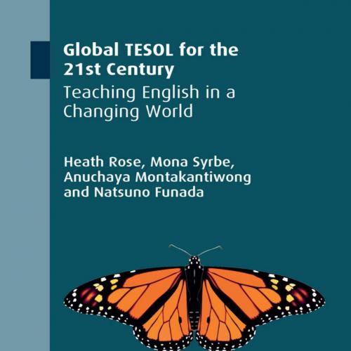 Global TESOL for the 21st Century_ Teaching English in a Changing World (New Perspectives on La...