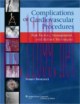[AME]Complications of Cardiovascular Procedures: Risk Factors, Management, and Bailout Techniqu...