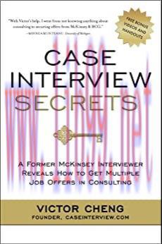 (PDF)Case Interview Secrets: A Former McKinsey Interviewer Reveals How to Get Multiple Job Offe...