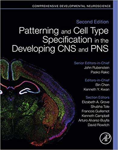Patterning and Cell Type Specification in the Developing CNS and PNS Comprehensive Developmenta...
