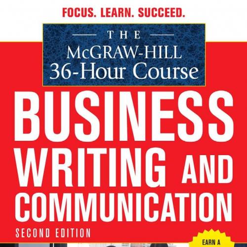 McGraw-Hill 36-Hour Course in Business Writing and Communication, Second Edition (McGraw-Hill 3...
