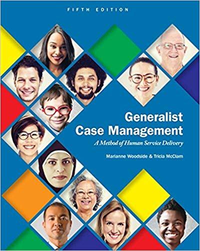 (Test Bank)Generalist Case Management A Method of Human Service Delivery, 5th Edition.zip