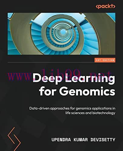 [FOX-Ebook]Deep Learning for Genomics: Data-driven approaches for genomics applications in life...