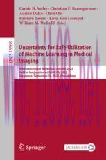 [PDF]Uncertainty for Safe Utilization of Machine Learning in Medical Imaging: 4th International...