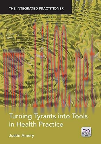 [AME]Turning Tyrants into Tools in Health Practice: The Integrated Practitioner (Original PDF)
