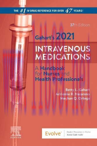 [AME]Gahart&rsquo;s 2021 Intravenous Medications: A Handbook for Nurses and Health Professionals, 37e...