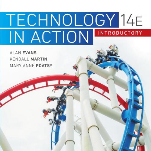 Technology in Action Introductory 14th Edition by Alan Evans - Alan Evans & Kendall Martin & Ma...
