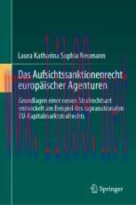 [PDF]Das Aufsichtssanktionenrecht europ&auml;ischer Agenturen: Grundlagen einer neuen Strafrechtsart...