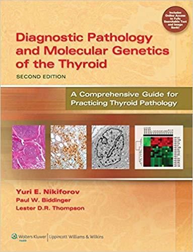 Diagnostic Pathology and Molecular Genetics of the Thyroid, 2nd Edi
