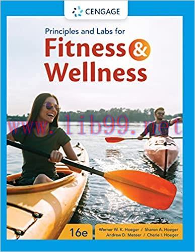 [PDF]Principles and Labs for Fitness and Wellness 16th Edition [Werner W. K. Hoeger]