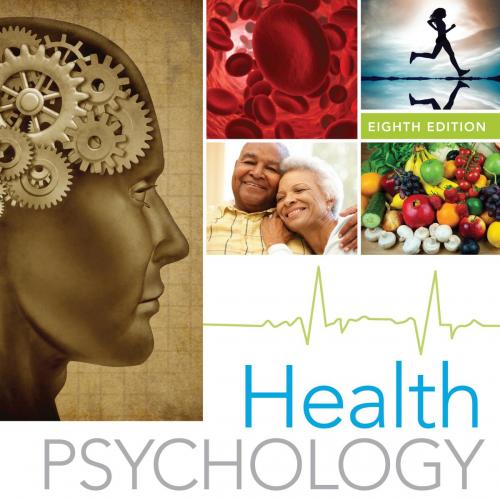 Health Psychology An Introduction to Behavior and Health 8th Edition
