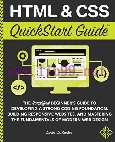 [FOX-Ebook]HTML & CSS QuickStart Guide: The Simplified Beginners Guide to Developing a Strong C...