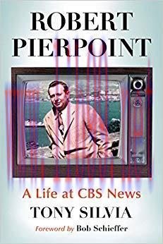 Robert Pierpoint: A Life at CBS News