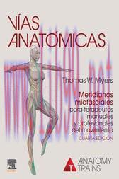 [AME]V&iacute;as anat&oacute;micas. Meridianos miofasciales para terapeutas manuales y profesionales del movi...