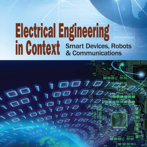 Electrical Engineering in Context, Smart Devices,Robots & Communications 1st - Wei Zhi