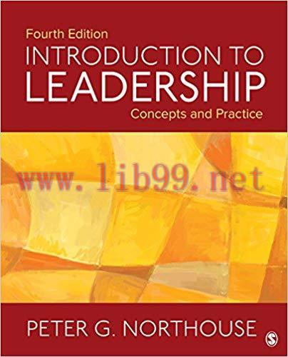 Introduction to Leadership: Concepts and Practice 4th Edition,