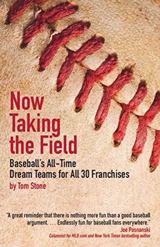 (PDF)Now Taking the Field Baseball&rsquo;s All-Time Dream Teams for All 30 Franchises