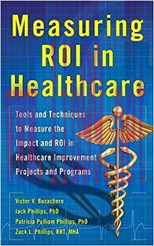 (PDF)Measuring ROI in Healthcare: Tools and Techniques to Measure the Impact and ROI in Healthc...