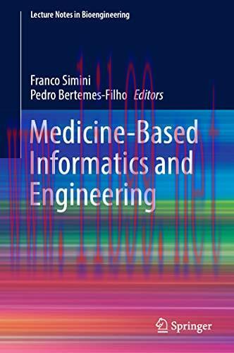 [AME]Medicine-Based Informatics and Engineering (Lecture Notes in Bioengineering) (Original PDF...