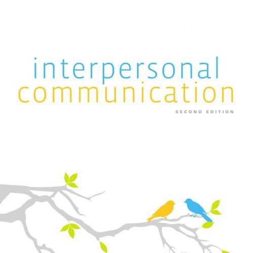 Interpersonal Communication, 2nd Edition by Kory Floyd