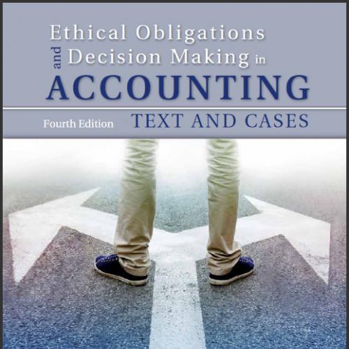(Test Bank)Ethical Obligations and Decision Making in Accounting Text and Cases 4th Edition by ...
