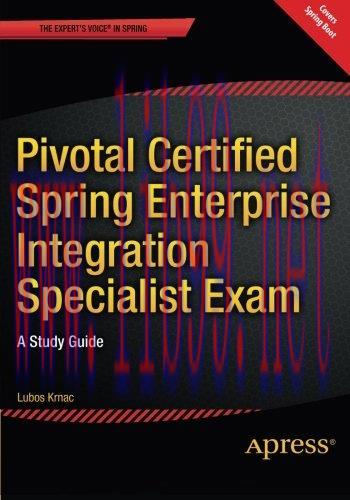 [FOX-Ebook]Pivotal Certified Spring Enterprise Integration Specialist Exam: A Study Guide