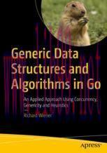 [PDF]Generic Data Structures and Algorithms in Go: An Applied Approach Using Concurrency, Gener...