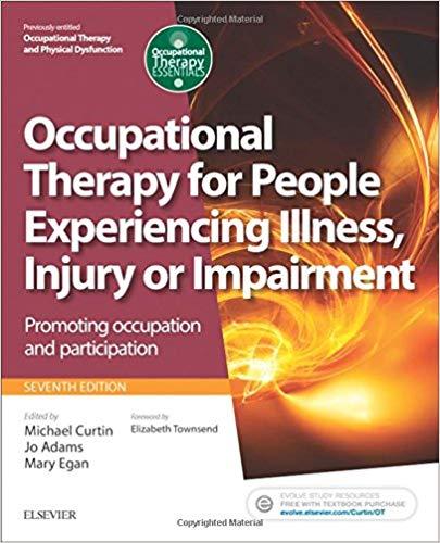 Occupational Therapy for People Experiencing Illness Injury or Impairment 7th Edition
