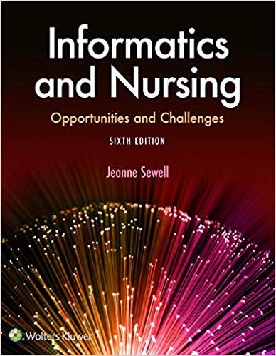Informatics and Nursing Opportunities and Challenges 6th Edition