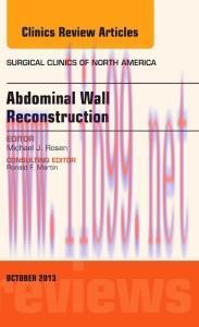 [AME]Abdominal Wall Reconstruction, An Issue of Surgical Clinics, 1e (The Clinics: Surgery)