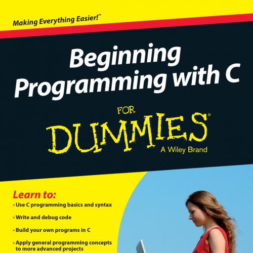 Beginning Programming With C For Dummies