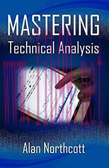 Mastering Technical Analysis: Smarter, Simpler Ways to Trade the Markets