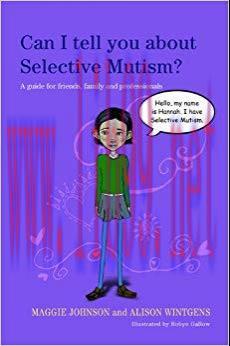 Can I tell you about Selective Mutism?: A guide for friends, family and professionals (Can I te...