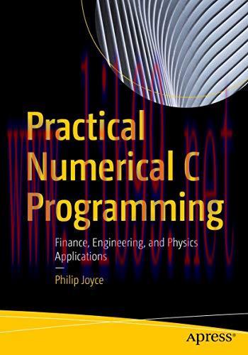 [FOX-Ebook]Practical Numerical C Programming: Finance, Engineering, and Physics Applications