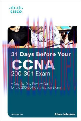 [FOX-Ebook]31 Days Before your CCNA Exam: A Day-By-Day Review Guide for the CCNA 200-301 Certif...