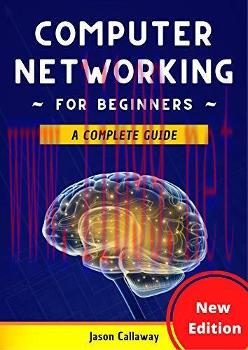 [FOX-Ebook]Computer Networking for Beginners: A Complete Guide to Network Systems, Wireless Tec...
